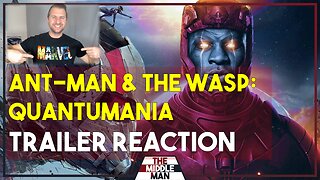 Ant-Man & The Wasp: Quantumania Trailer 2 Reaction | The Middle Man Reacts to the MCU