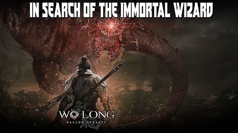 WO LONG: FALLEN DYNASTY - IN SEARCH OF THE IMMORTAL WIZARD