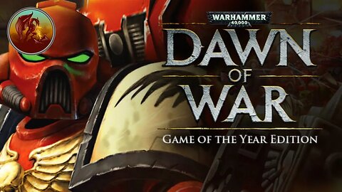 Warhammer® 40,000: Dawn of War | By The Emperors Glory | Part 2