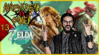 Saturday LIVE! - Zelda: Tears of the Kingdom | Day 13 - Shredfreak Games #80