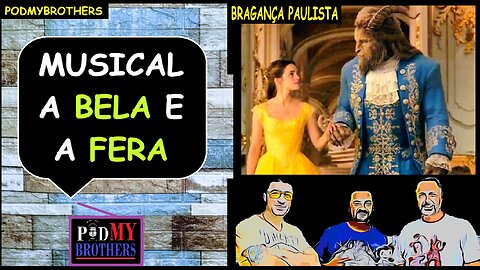 ESPETÁCULO "A BELA E A FERA - UM MUSICAL"