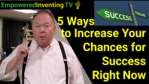 5 Ways to Increase Your Chances for Success