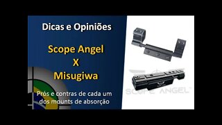 Scope Angel x Misugiwa - um comparativo com os prós e contras de cada um.