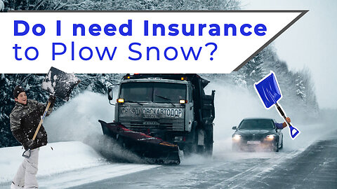 Do You Need Commercial Insurance to Plow Snow?