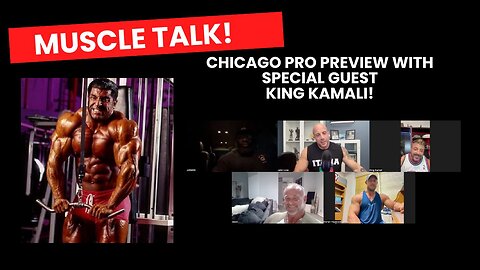 Muscle Talk: Chicago Pro Preview with Special Guest: KING KAMALI!