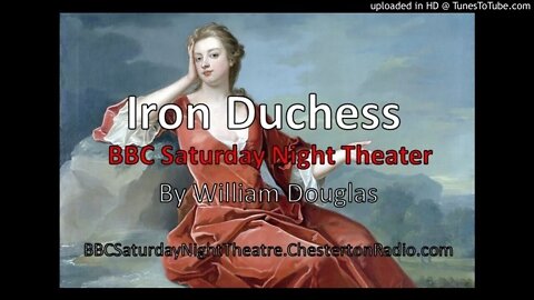 Iron Duchess - BBC Saturday Night Theater - William Douglas-Home