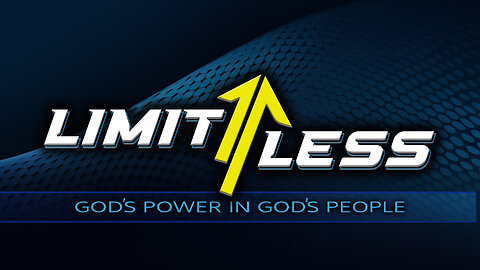 "The Rebuilding" - Limitless - Week 4