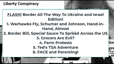 Liberty Conspiracy LIVE 2-5-24! Border Blitz, Iran, Israel, Ukraine, Groceries!