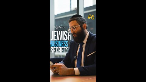 Jewish Business Secret # 6