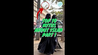 Top 10 Myths About Islam Part 1