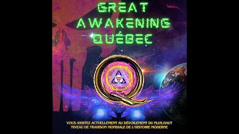 FIN DE LA CABALE Partie 1 sur 4 Great Awakening Québec 27 Janvier 2024