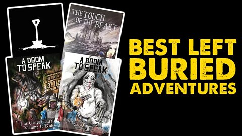 Best Left Buried Adventures: OSR Horror Adventure Reviews