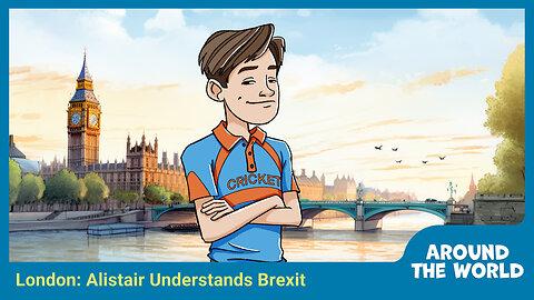 London: Alistair Understands Brexit | Around the World
