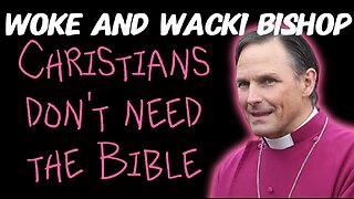 Woke and Wacki Bishop Jonathan Blake Says "Christians, Put Down the Bible"!