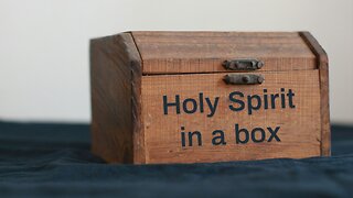 Holy Spirit in a Box