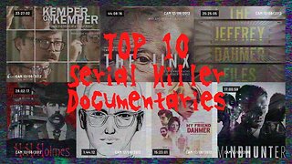 Top10 Serial Killer Documentaries