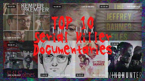 Top10 Serial Killer Documentaries