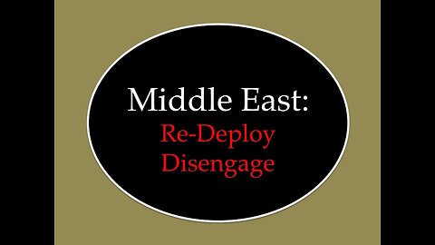 Middle East: Re-Deploy Disengage