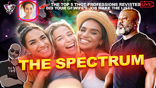 How Women Survive On The Dating Spectrum | The Top 5 Thot Professions