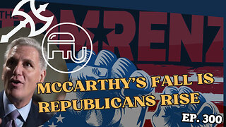 TomRenz - McCarthy's Fall is Republicans Rise 10/4/23