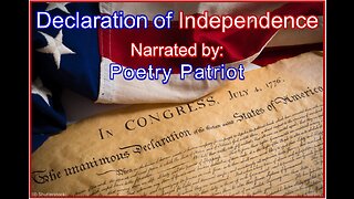 U.S. Declaration of Independence -- Narrated by Poetry Patriot