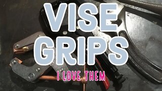 Vise Grips - Did I mention I like Vise Grips or Locking Pliers
