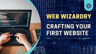 Web Wizardry: Crafting Your First Functional Website