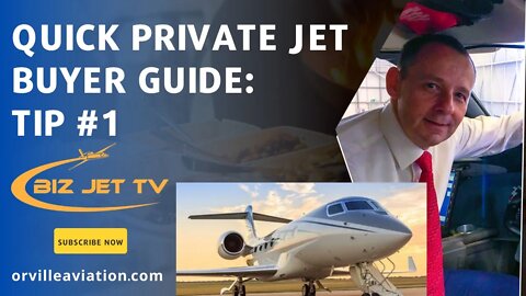 Quick Private Jet Buyer Guide: Tip #1