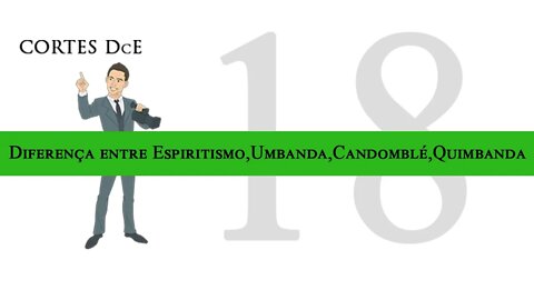 Cortes DcE 18 *Diferença entre Espiritismo, Umbanda, Candomblé, Quimbanda * Caboclo: Pena Branca