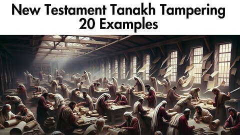 New Testament Tanakh Tampering