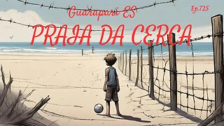 #725 - Praia da Cerca - Guarapari (ES) - Expedição Brasil de Frente para o Mar