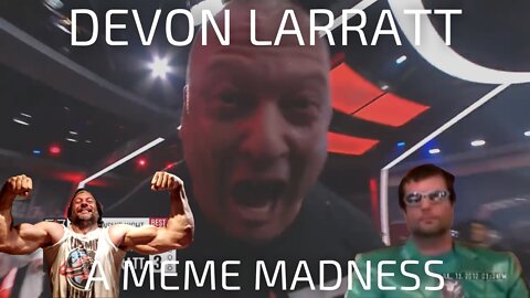 Devon Larratt - a Meme Madness