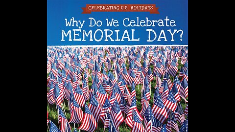Why Do We Celebrate Memorial Day? by Kirsten Lake