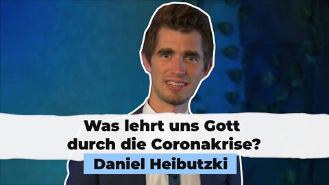 Was lehrt uns Gott durch die Coronakrise? # Daniel Heibutzki # Predigt