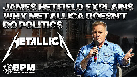 James Hetfield Explains Why Metallica Stays Away from Politics