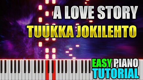 A Love Story - Tuukka Jokilehto | Easy Piano tutorial