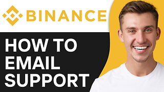 HOW TO EMAIL BINANCE SUPPORT