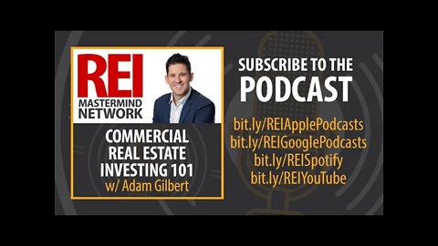 Commercial Real Estate Investing 101 with Adam Gilbert #255 (audio)
