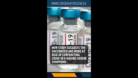 NEW STUDY Reveals the Vaccinated Are More Vulnerable to COVID-19