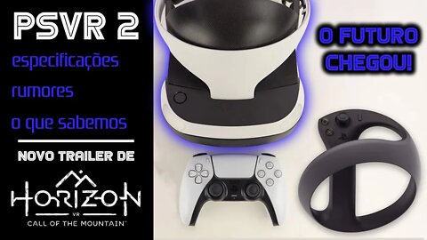 PlayStation VR2 para PS5 Confirmado com Horizon Call of the Montain [Trailer]