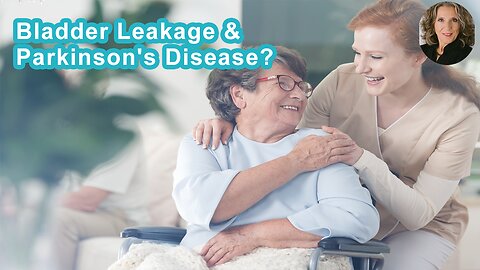 Is There A Way To Control Bladder Leakage While Treating Parkinson's Disease?