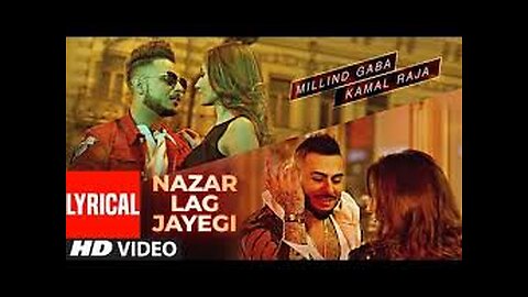 Millind Gaba | NAZAR LAG JAYEGI Video Song | Kamal Raja