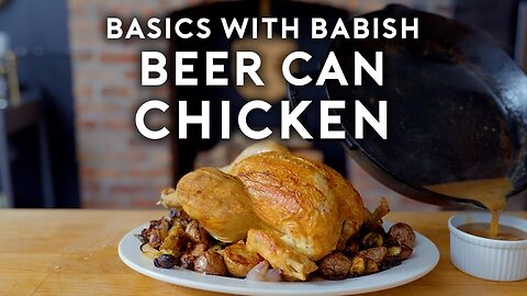 Beer Can Chicken | Basics with Babish