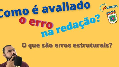 Como é avaliado o erro na redação? O que são erros estruturais?