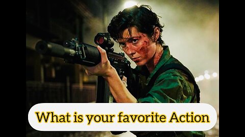 what is your favorite action