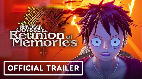 One Piece Odyssey: Reunion of Memories DLC - Official Trailer