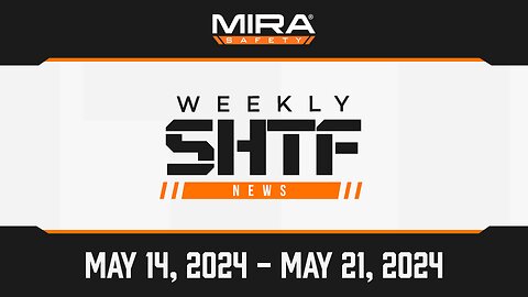 SHTF News May 14th - 21st