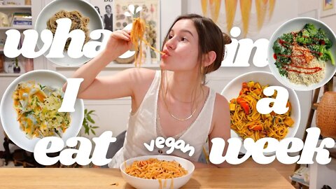 what I eat in a week! ( realistic + simple + vegan )