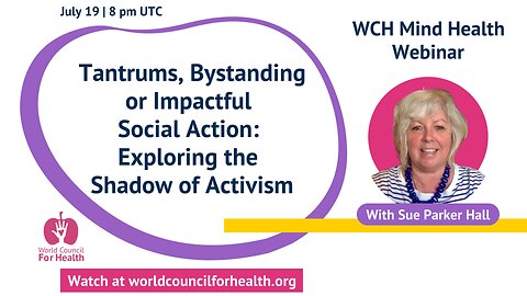Exploring the Shadow of Activism | Mind Health Webinar