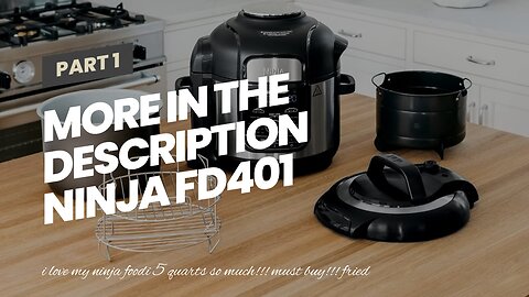 More In The Description Ninja FD401 Foodi 12-in-1 Deluxe XL 8 qt. Pressure Cooker & Air Fryer t...